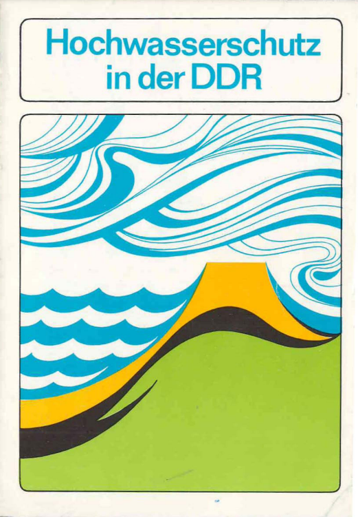 Titelseite der Broschüre: MfUW, 1976 - Hochwasserschutz in der DDR